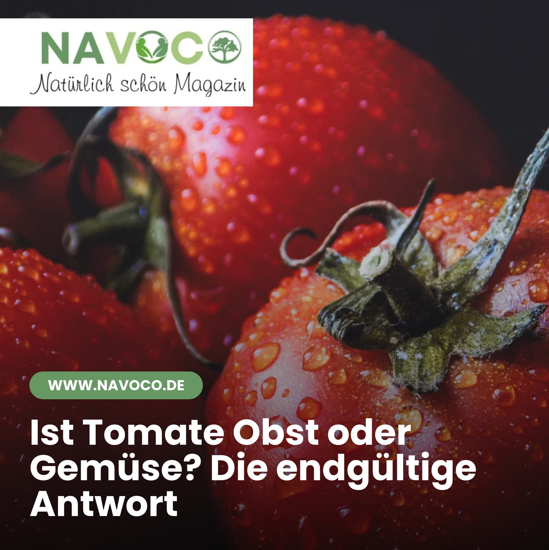 Ist Tomate Obst oder Gemüse? Die endgültige Antwort