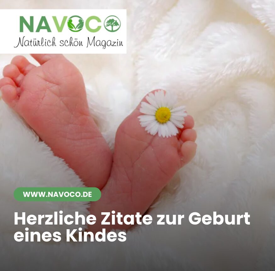 Herzliche Zitate zur Geburt eines Kindes