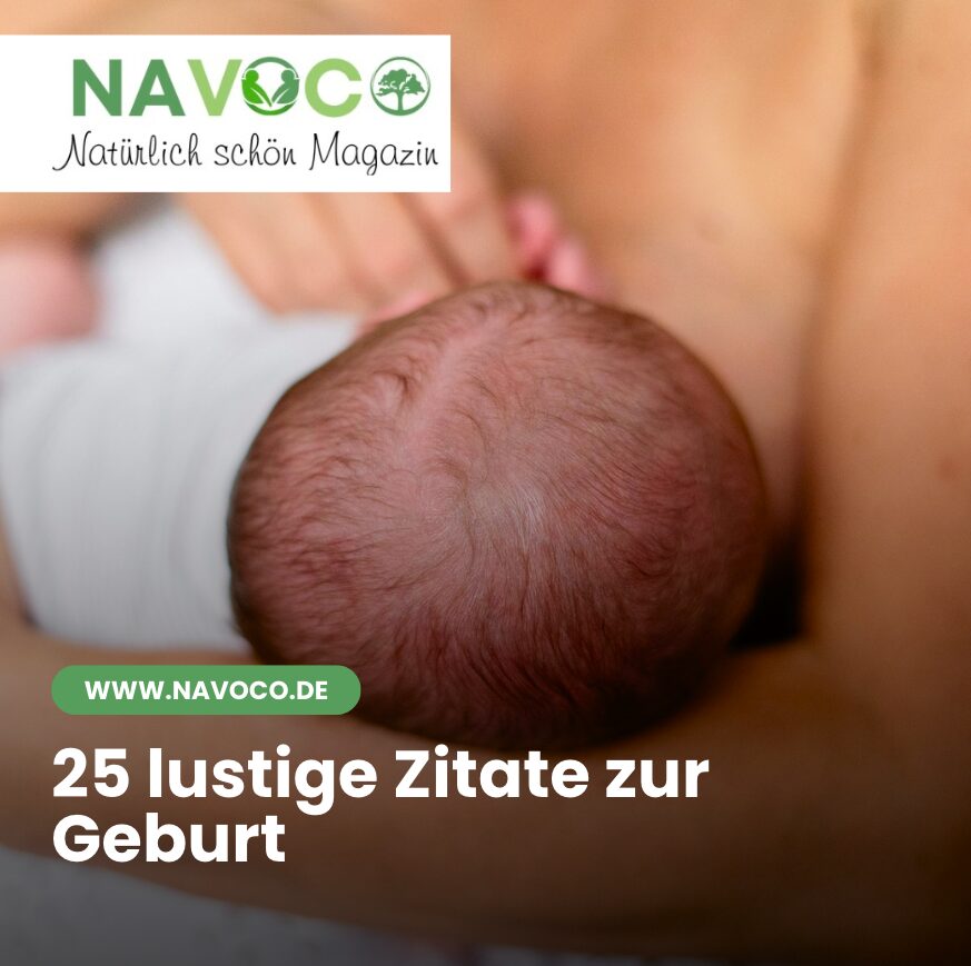 25 lustige Zitate zur Geburt