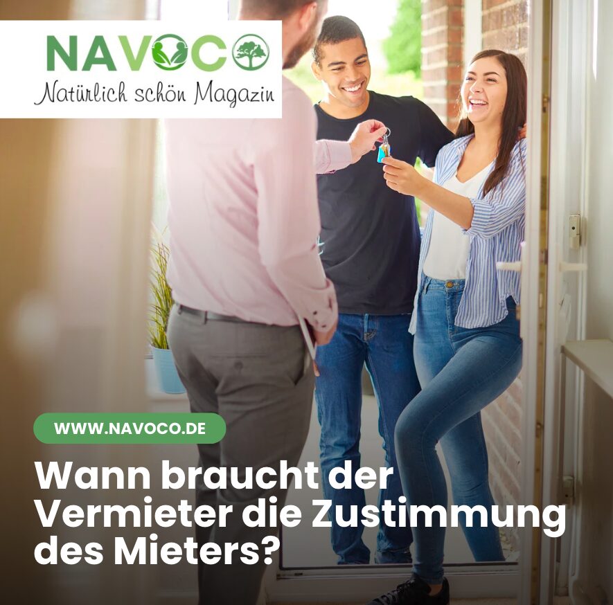 Wann braucht der Vermieter die Zustimmung des Mieters?
