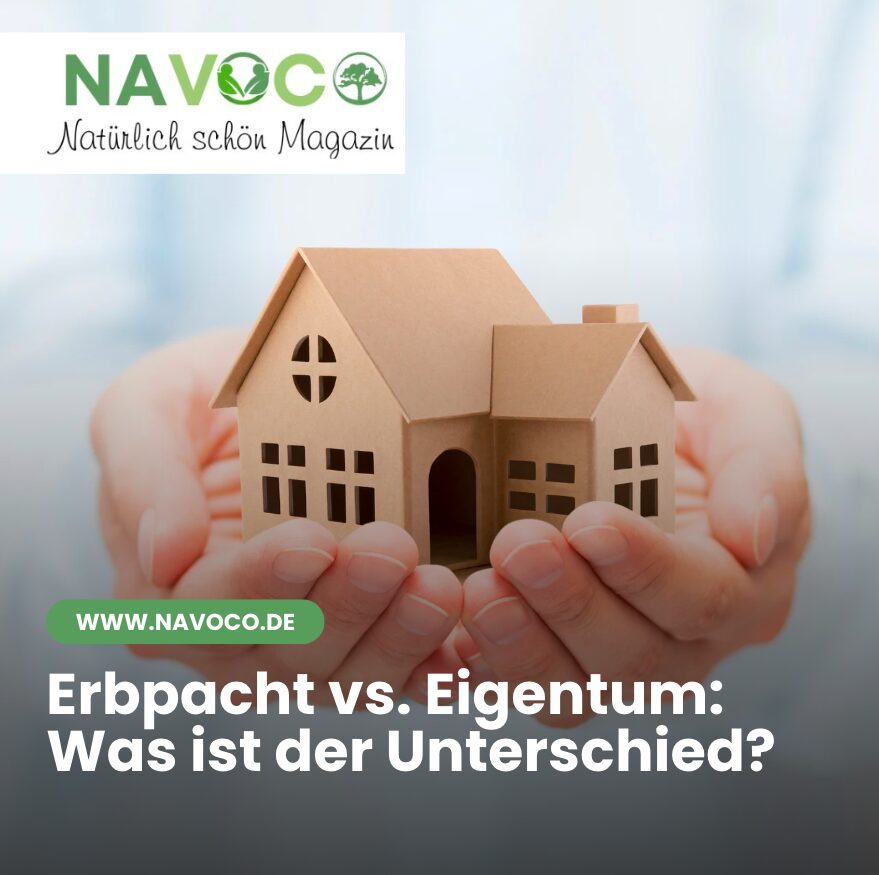 Erbpacht vs. Eigentum: Was ist der Unterschied?