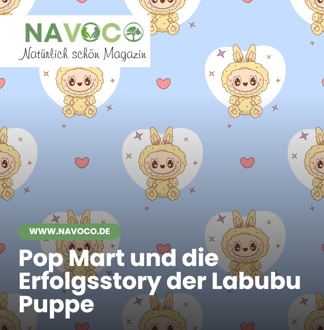 Pop Mart und die Erfolgsstory der Labubu Puppe