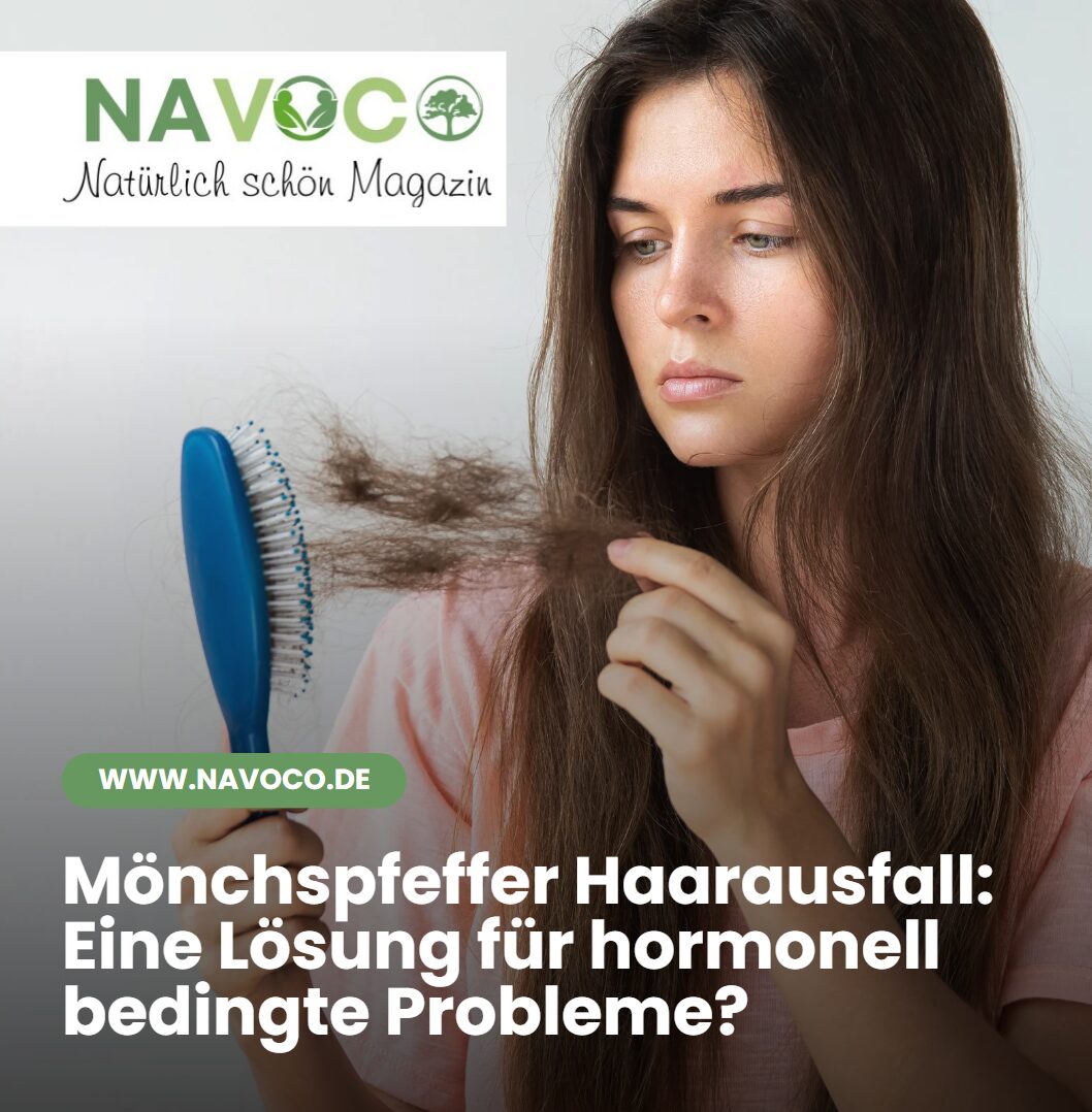 Mönchspfeffer Haarausfall Eine Lösung für hormonell bedingte Probleme