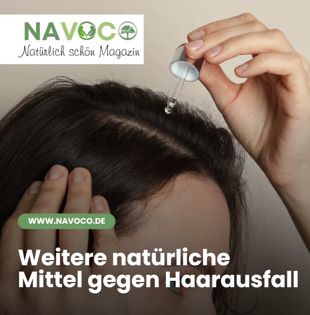 Weitere natürliche Mittel gegen Haarausfall