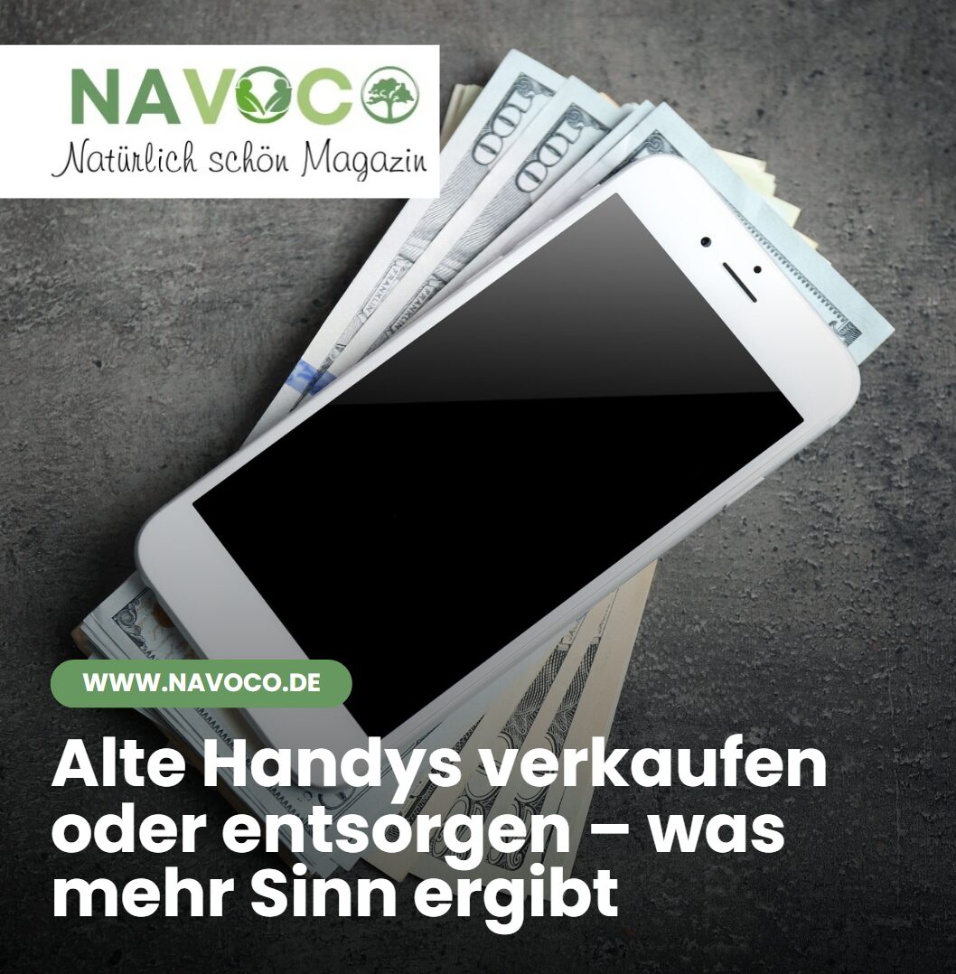 Alte Handys verkaufen oder entsorgen – was mehr Sinn ergibt