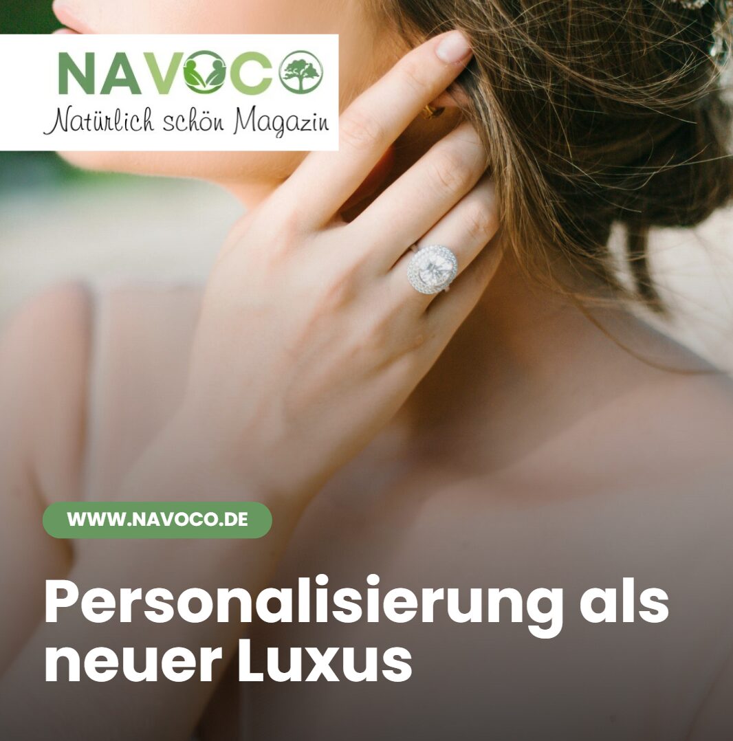 Personalisierung als neuer Luxus
