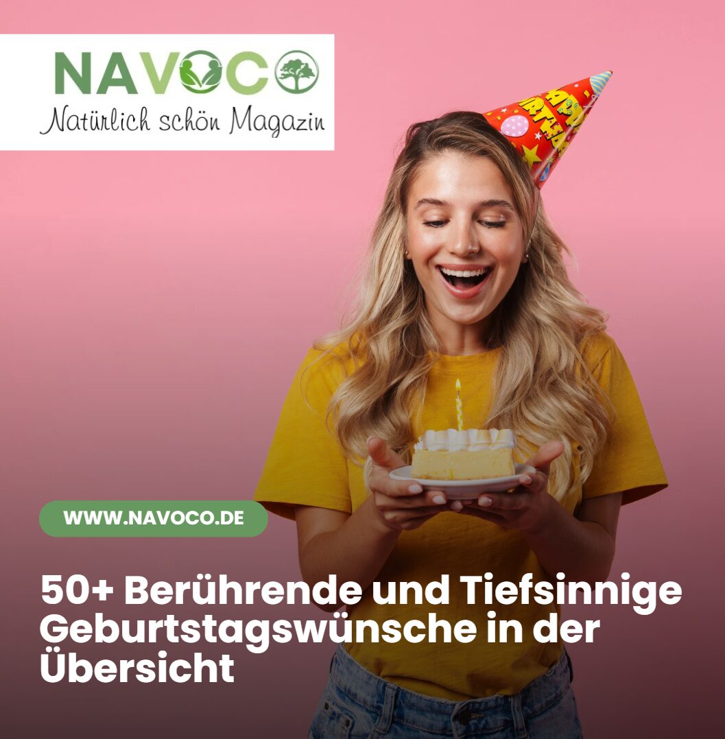 50+ Berührende und Tiefsinnige Geburtstagswünsche in der Übersicht 50+ Berührende und Tiefsinnige Geburtstagswünsche in der Übersicht