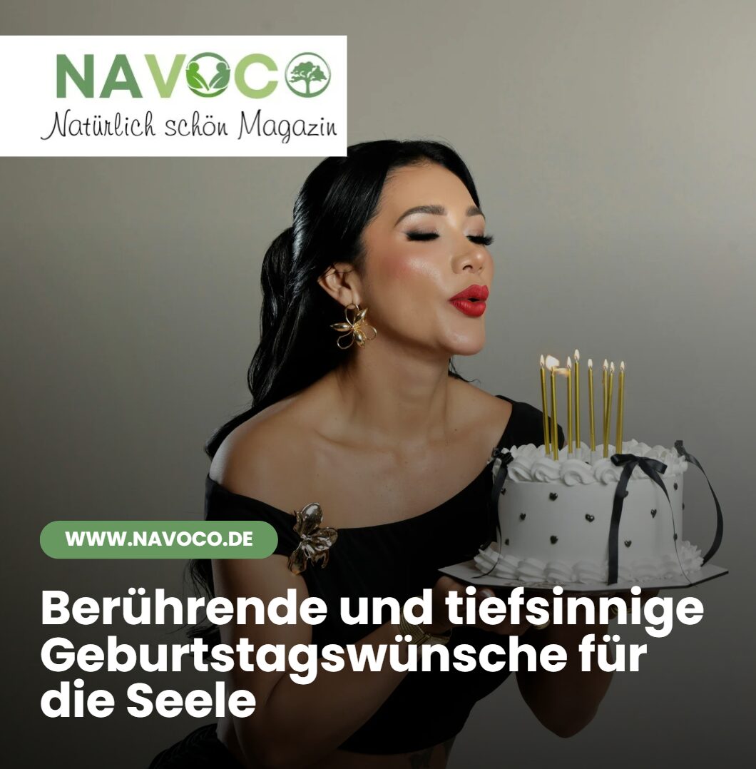 Berührende und tiefsinnige Geburtstagswünsche für die Seele Berührende und tiefsinnige Geburtstagswünsche für die Seele