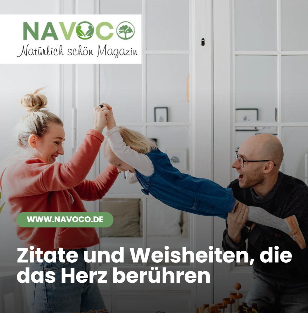 Zitate und Weisheiten, die das Herz berühren Zitate und Weisheiten, die das Herz berühren