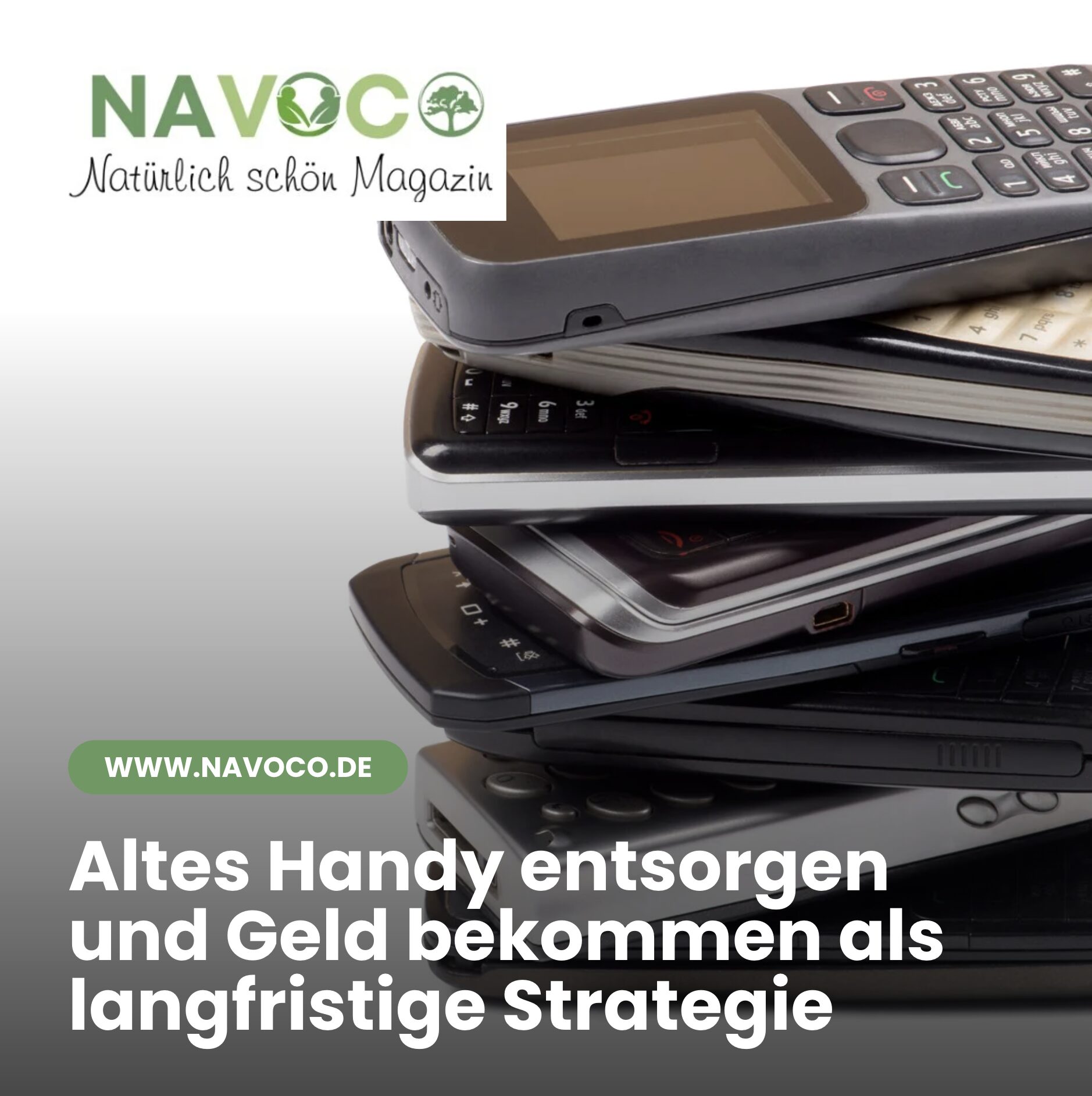 Altes Handy entsorgen und Geld bekommen als langfristige Strategie Altes Handy entsorgen und Geld bekommen als langfristige Strategie