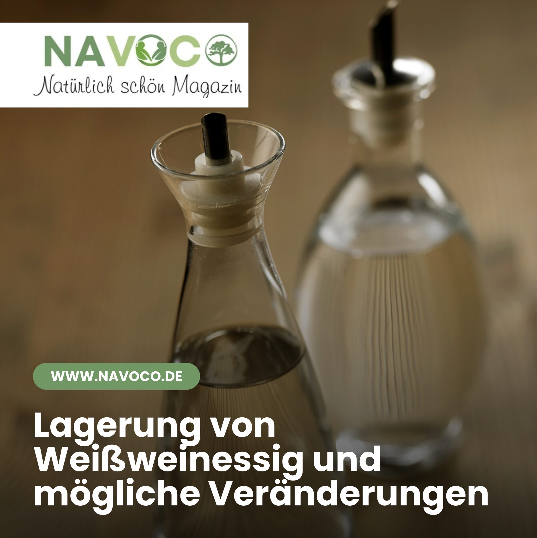 Lagerung von Weißweinessig und mögliche Veränderungen Lagerung von Weißweinessig und mögliche Veränderungen