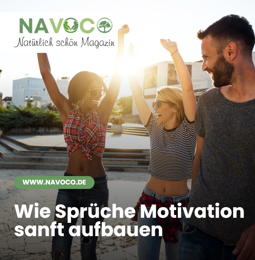 Wie Sprüche Motivation sanft aufbauen Wie Sprüche Motivation sanft aufbauen