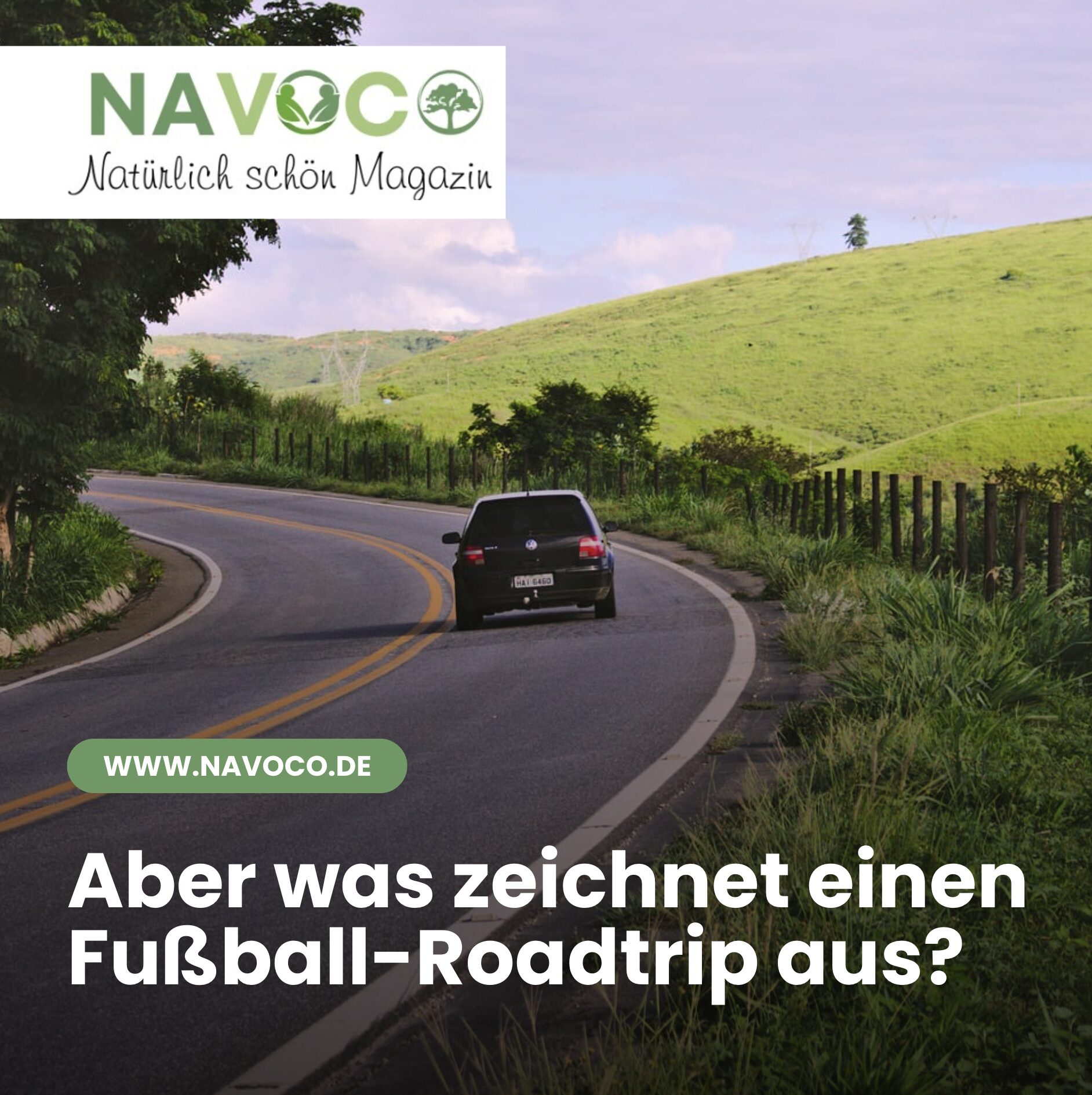 Aber was zeichnet einen Fußball-Roadtrip aus? Aber was zeichnet einen Fußball-Roadtrip aus?