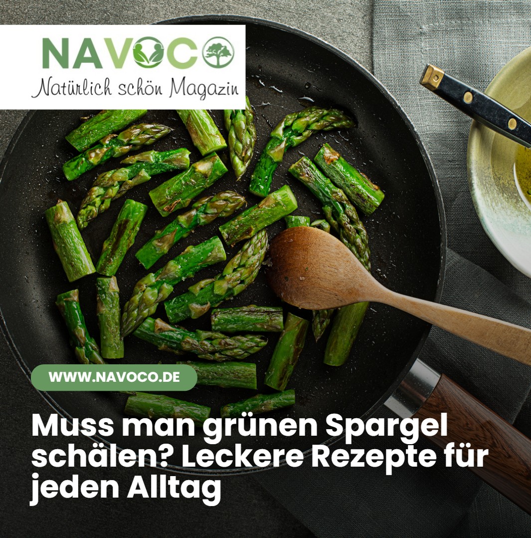 Muss man grünen Spargel schälen Leckere Rezepte für jeden Alltag Muss man grünen Spargel schälen Leckere Rezepte für jeden Alltag