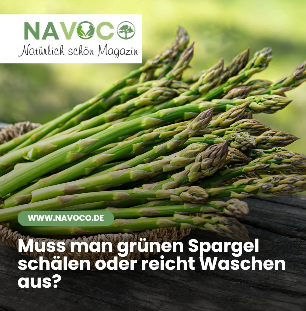 Muss man grünen Spargel schälen oder reicht Waschen aus Muss man grünen Spargel schälen oder reicht Waschen aus