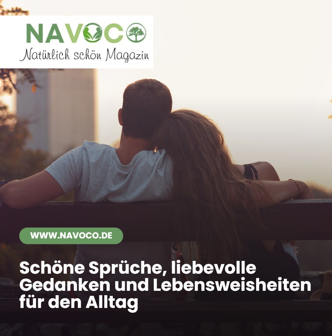 Schöne Sprüche, liebevolle Gedanken und Lebensweisheiten für den Alltag Schöne Sprüche, liebevolle Gedanken und Lebensweisheiten für den Alltag