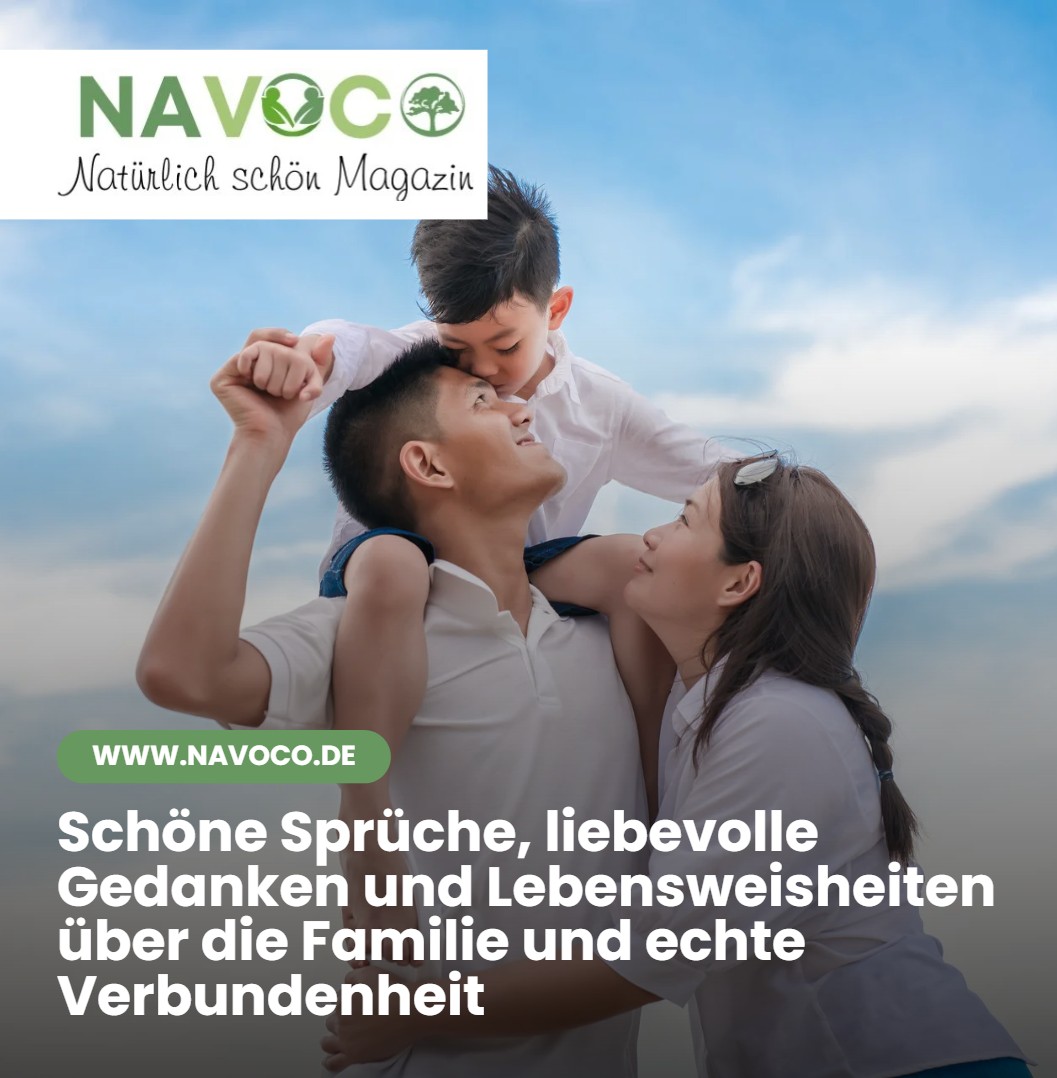 Schöne Sprüche, liebevolle Gedanken und Lebensweisheiten über die Familie und echte Verbundenheit Schöne Sprüche, liebevolle Gedanken und Lebensweisheiten über die Familie und echte Verbundenheit